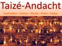 Ökumenische Taizé-Andacht mit &quot;Psalm hoch 4&quot; und dem Team von &quot;Außer der Reihe&quot; - Bad Salzschlirf